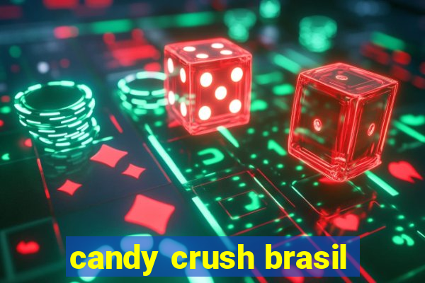 candy crush brasil